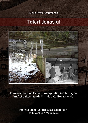Buchankündigung: Tatort Jonastal – Das Außenkommando S III von Buchenwald